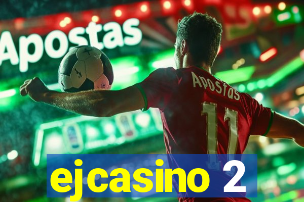 ejcasino 2